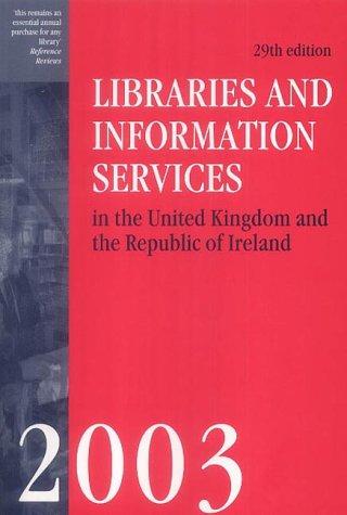 Cover for Libraries and Information Services in the United Kingdon and the Republic of Ireland 2003