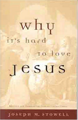 Cover for Why It's Hard to Love Jesus