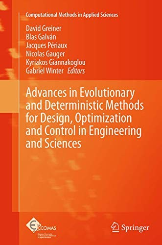 Cover for Advances in Evolutionary and Deterministic Methods for Design, Optimization and Control in Engineering and Sciences