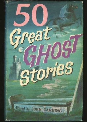 Cover for 50 Great Ghost Stories