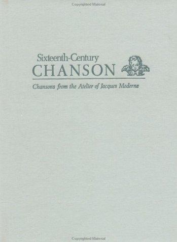 Cover for Chansons Published by Jacques Moderne le Parangon des Chansons Tiers Livre Contentant XXVI Chansons . . . (Lyons, 1538) and Le Parangon des Chansons Quart Livre Contenant XXII Chansons a Deux et Troys Parties (Lyon, 1539) (The Sixteenth Century Chanson)