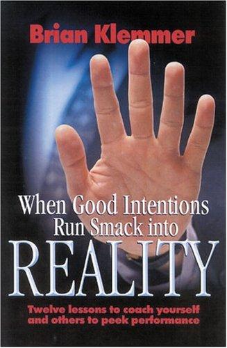 Cover for When Good Intentions Run Smack Into Reality
