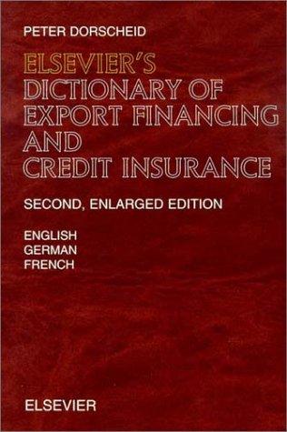 Cover for Elsevier's dictionary of export financing and credit insurance in English, German, and French