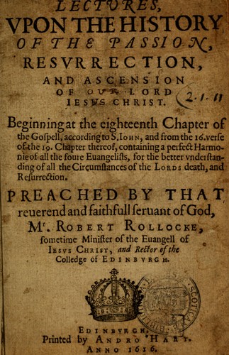Cover for Lectures, vpon the history of the Passion, Resurrection, and Ascension of our Lord Iesus Christ