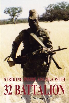 Cover for Striking Inside Angola With 32 Battalion