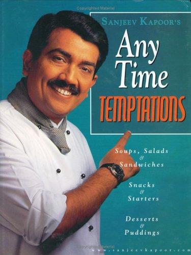 Cover for Sanjeev Kapoor's Any Time Temptations