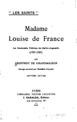 Cover for Madame Louise de France: la vénérable Thérèse de Saint-Augustin (1737-1787)