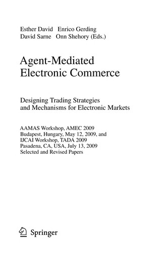 Cover for Agent-Mediated Electronic Commerce. Designing Trading Strategies and Mechanisms for Electronic Markets