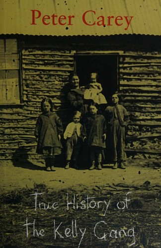 Cover for The True History of the Kelly Gang