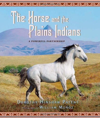 Cover for The Horse and the Plains Indians: A Powerful Partnership