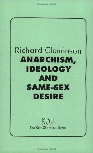 Cover for Anarchism, Ideology And Same-Sex Desire