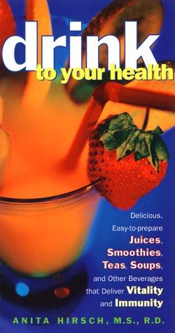 Cover for Drink to Your Health