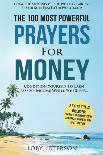 Cover for Prayer | The 100 Most Powerful Prayers for Money | 2 Amazing Bonus Books to Pray for Protection & Law of Attraction: Condition Yourself To Earn Passive Income While You Sleep (Volume 24)
