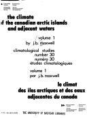 Cover for The climate of the Canadian Arctic Islands and adjacent waters =