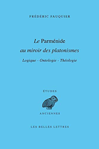 Cover for Le Parmenide Au Miroir Des Platonismes