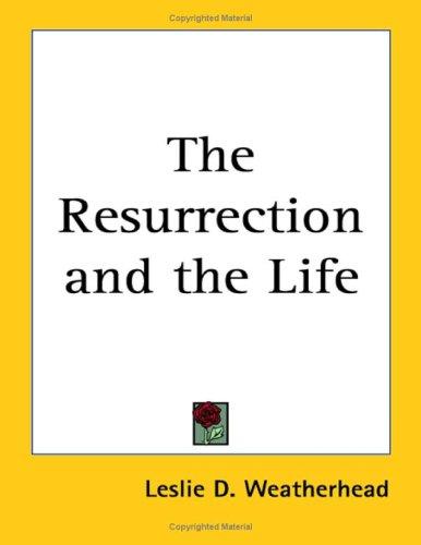 Cover for The Resurrection and the Life