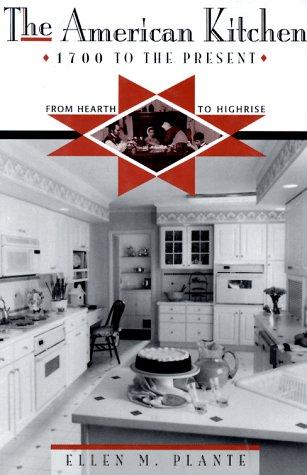 Cover for The American kitchen, 1700 to the present