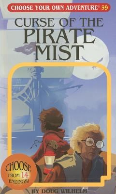Cover for The Curse of the Pirate Mist
            
                Choose Your Own Adventure PaperbackRevised