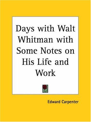 Cover for Days with Walt Whitman with Some Notes on His Life and Work