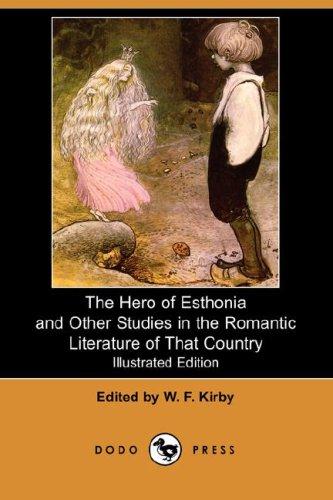 Cover for The Hero of Esthonia and Other Studies in the Romantic Literature of That Country (Illustrated Edition) (Dodo Press)