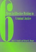Cover for 6 steps to effective writing in criminal justice