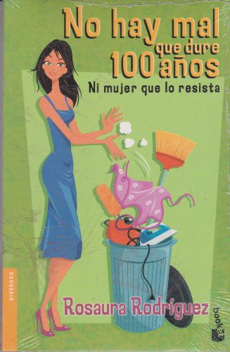 Cover for No hay mal que dure 100 anos ni mujer que lo resista / There is no Evil that Lasts 100 Years or Woman who Resists it
