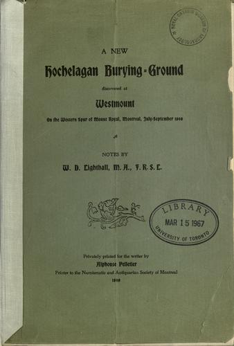Cover for A new Hochelagan burying-ground discovered at Westmount on the western spur of Mount Royal, Montreal, July-September 1898