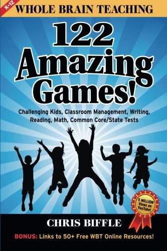 Cover for Whole Brain Teaching : 122 Amazing Games!