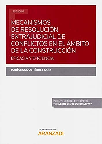 Cover for Mecanismos de resolución extrajudicial de conflictos en el ámbito de la construcción