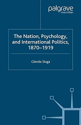 Cover for Nation, Psychology, and International Politics, 1870-1919