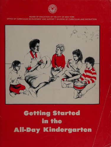 Cover for Getting Started in the All-day Kindergarten