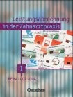 Cover for Leistungsabrechnung in der Zahnarztpraxis 1. 2 Bände. BEMA, GOZ, GOÄ, EDV-gestützte Abrechnung. (Lernmaterialien)