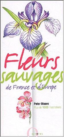 Cover for Fleurs sauvages de France et d'Europe