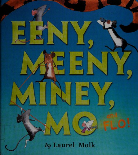 Cover for Eeny, Meeny, Miney, Mo, and Flo
