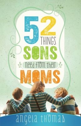 Cover for 52 Things Sons Need From Their Moms