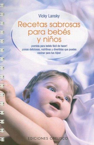 Cover for Recetas Sabrosas para Bebes y Ninos (Feed Me, I'm Yours)