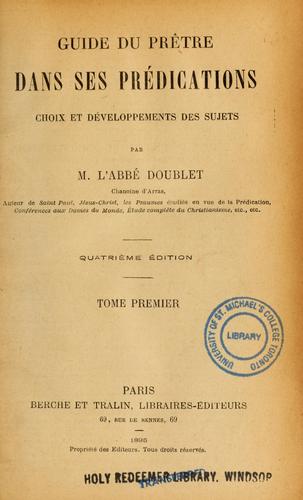 Cover for Guide du prêtre dans ses prédications choix et développements des sujets