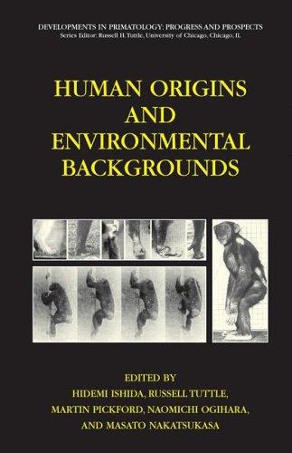 Cover for Human Origins and Environmental Backgrounds (Developments in Primatology: Progress and Prospects)