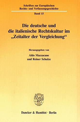 Cover for Die deutsche und die italienische Rechtskultur im "Zeitalter der Vergleichung"