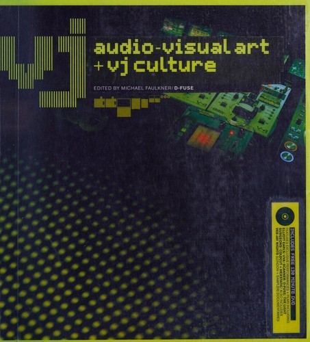 Cover for VJ: AUDIO-VISUAL ART + VJ CULTURE; ED. BY MICHAEL FAULKNER.