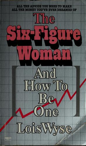 Cover for The six-figure woman (and how to be one)