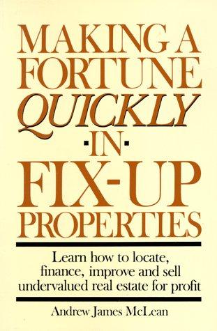Cover for Making a fortune quickly in fix-up properties
