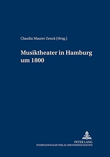 Cover for Musiktheater in Hamburg Um 1800