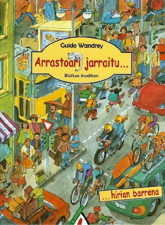 Cover for Arrastoari jarraitu hirian barrena