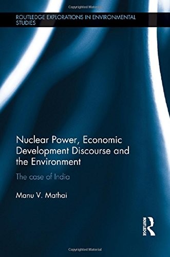 Cover for Nuclear Power, Economic Development Discourse and the Environment