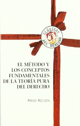 Cover for El método y los conceptos fundamentales de la teoría pura del Derecho