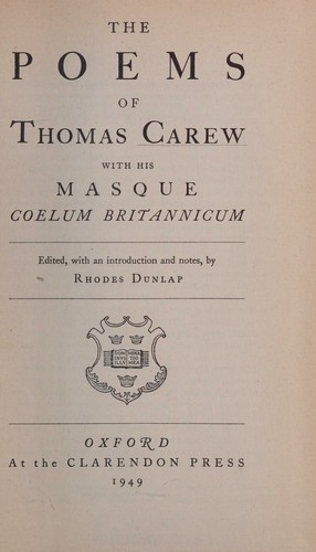 Cover for The poems of Thomas Carew with his Masque Coelum Britannicum