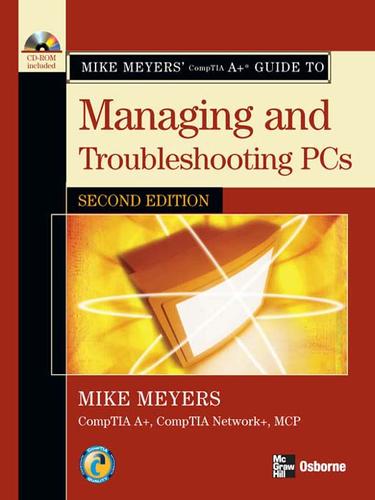 Cover for Mike Meyers' CompTIA A+® Guide to Managing and Troubleshooting PCs