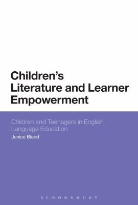 Cover for Childrens Literature And Learner Empowerment Children And Teenagers In English Language Education