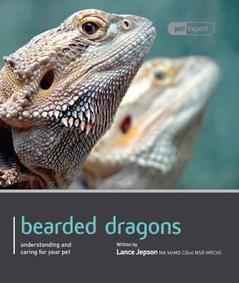 Cover for Bearded Dragons Understanding And Caring For Your Pet